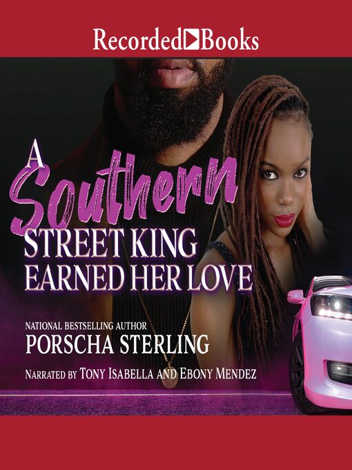 Title details for A Southern Street King Earned Her Love by Porscha Sterling - Available